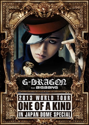 G-DRAGON 2013 WORLD TOUR ～ONE OF A KIND～IN JAPAN DOME SPECIAL
