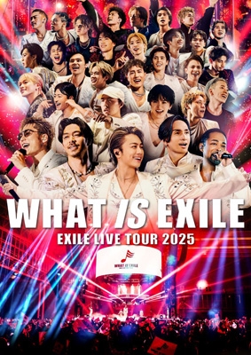 EXILE LIVE TOUR 2025 ”WHAT IS EXILE” (2DVD) : EXILE | HMV&BOOKS