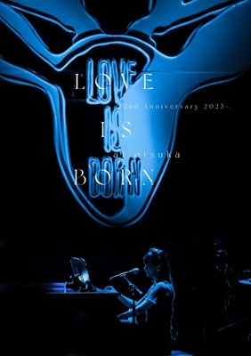LOVE IS BORN ～22nd Anniversary 2025～(Blu-ray) : 大塚 愛