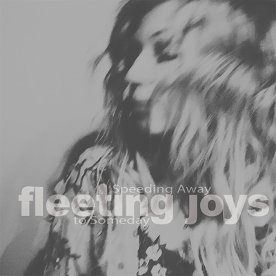 Speeding Away To Someday : Fleeting Joys | HMV&BOOKS online - TSIP