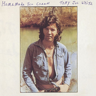 Home Made Ice Cream : Tony Joe White | HMV&BOOKS online - 13841