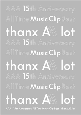 AAA 15th Anniversary All Time Music Clip Best -thanx AAA lot