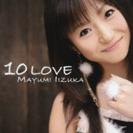 10 LOVE : 飯塚雅弓 | HMV&BOOKS online - TKCA-73111