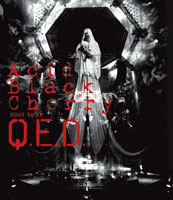 DISCOGRAPHY [Acid Black Cherry 2009 tour “Q.E.D.”]｜Acid Black