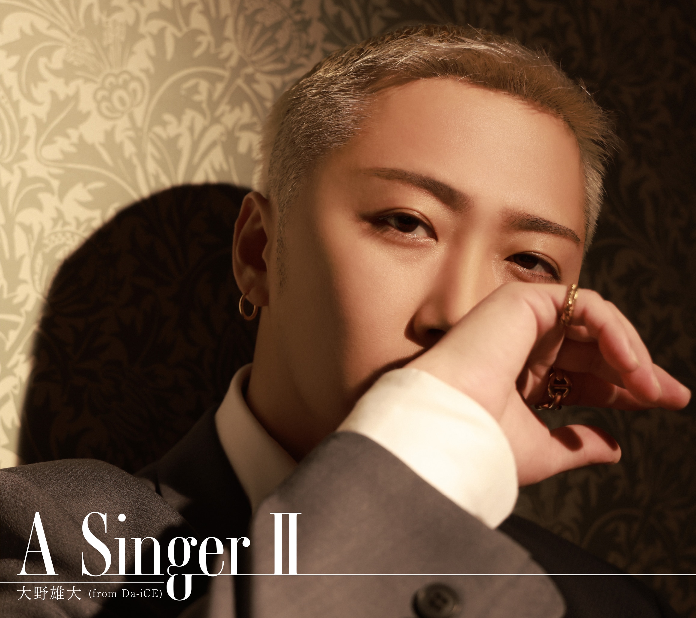 大野雄大 (from Da-iCE)「A Singer Ⅱ」 - DISCOGRAPHY | Da-iCE