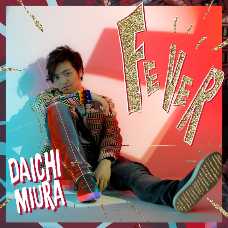 FEVER DISCOGRAPHY｜MIURA DAICHI（三浦 大知） OFFICIAL WEBSITE