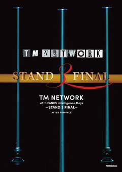 TM NETWORK 40th FANKS intelligence Days～STAND 3 FINAL～AFTER