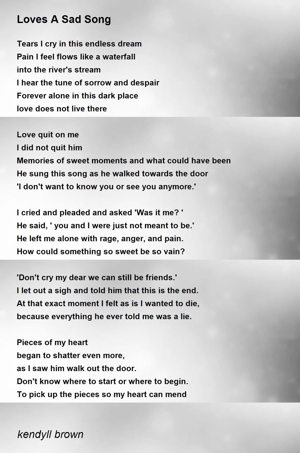 Loves A Sad Song - Loves A Sad Song Poem by kendyll brown