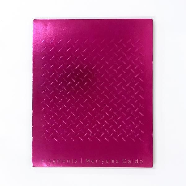 森山大道 | Fragments | Moriyama | Daido - ノースブックセンター