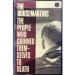THE HOUSEMARTINS / THE PEOPLE WHO GRINNED THEMSELVES TO DEATH