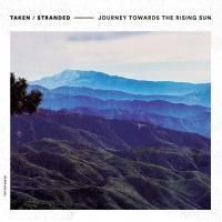 TAKEN / STRANDED // split -journey towards the rising sun- (CD