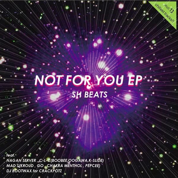 骨川スネア a.k.a. SH BEATS / Not For You EP - Fedup -Strictly