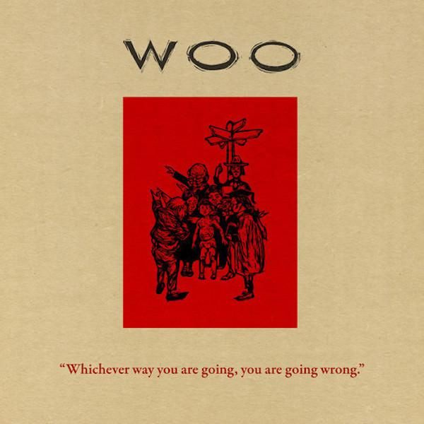 WOO | Whichever Way You Are Going, You Are Going Wrong (LP