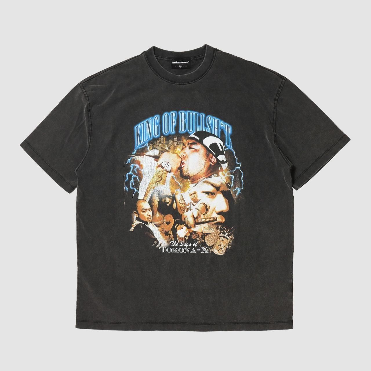 TOKONA-X / KING OF BULLSH*T T-shirts - DREAM TEAM ONLINE SHOP