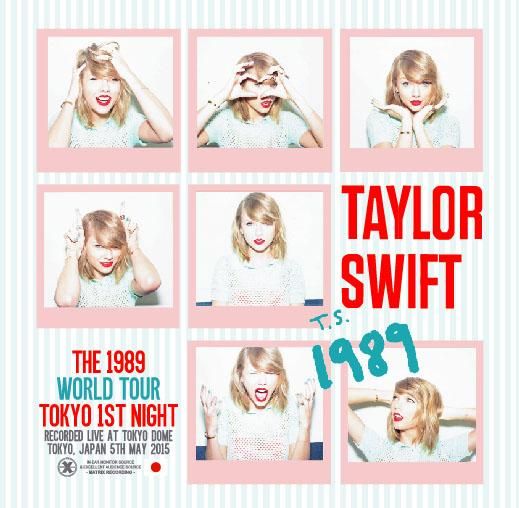 TAYLOR SWIFT / THE 1989 WORLD TOUR TOKYO 1st NIGHT