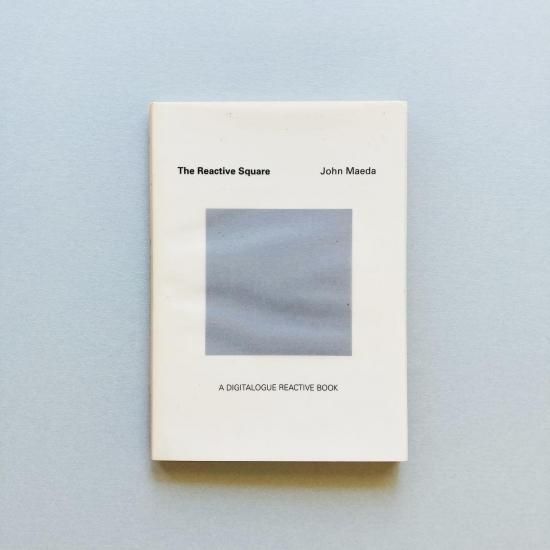 The Reactive Square｜前田ジョン John Maeda