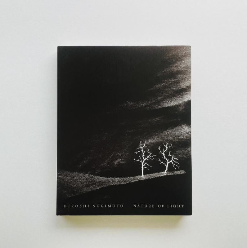 杉本博司ー光の自然: HIROSHI SUGIMOTO NATURE OF LIGHT