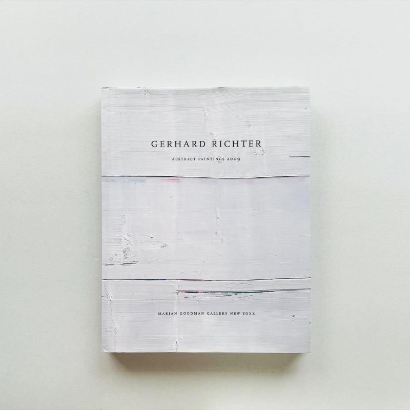 Gerhard Richter: ABSTRACT PAINTINGS 2009 ゲルハルト・リヒター