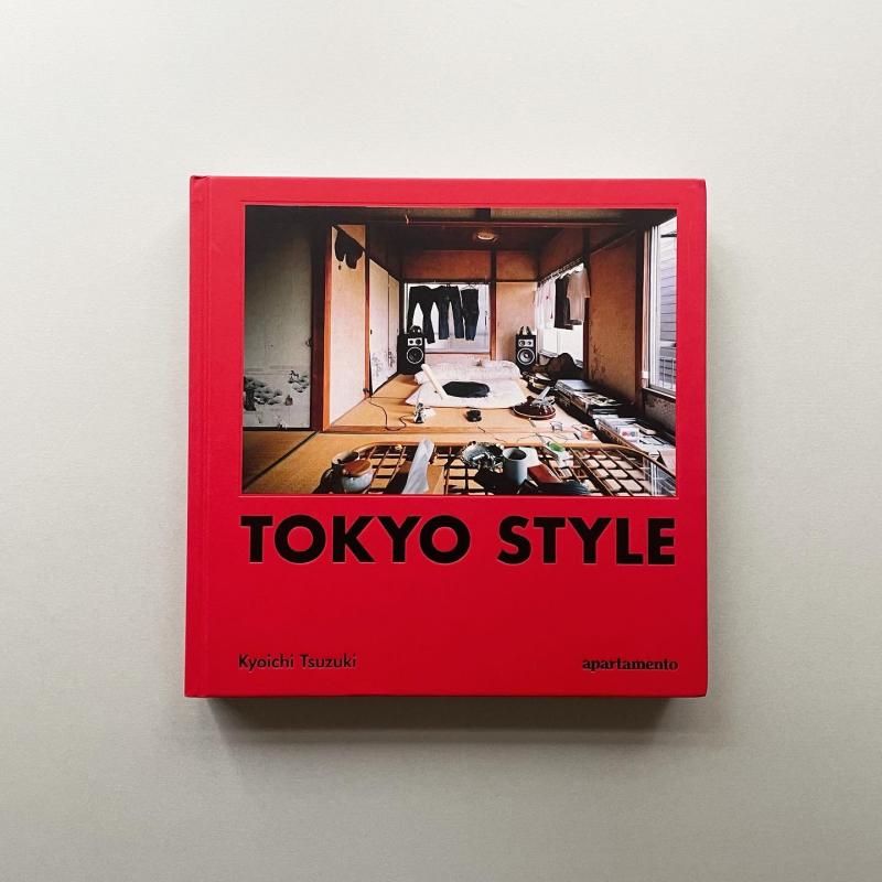 SIGNED〉TOKYO STYLE｜都築響一 Kyoichi Tsuzuki