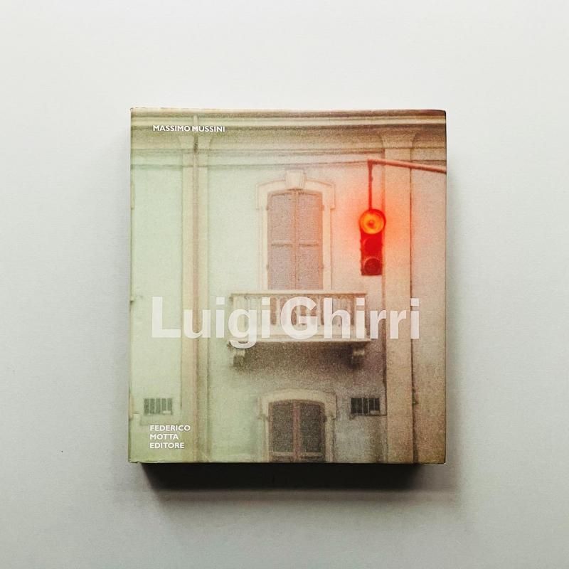 Luigi Ghiri ルイジ・ギッリ｜Massimo Mussini マッシモ・ムッシー二