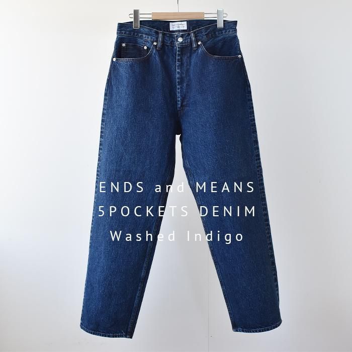 ENDS and MEANS】 5 Pocket DENIM - Washed Indigo -