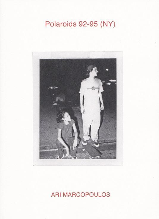 POLAROIDS 92-95 (NY) / Ari Marcopoulos アリ・マルコポロス - books