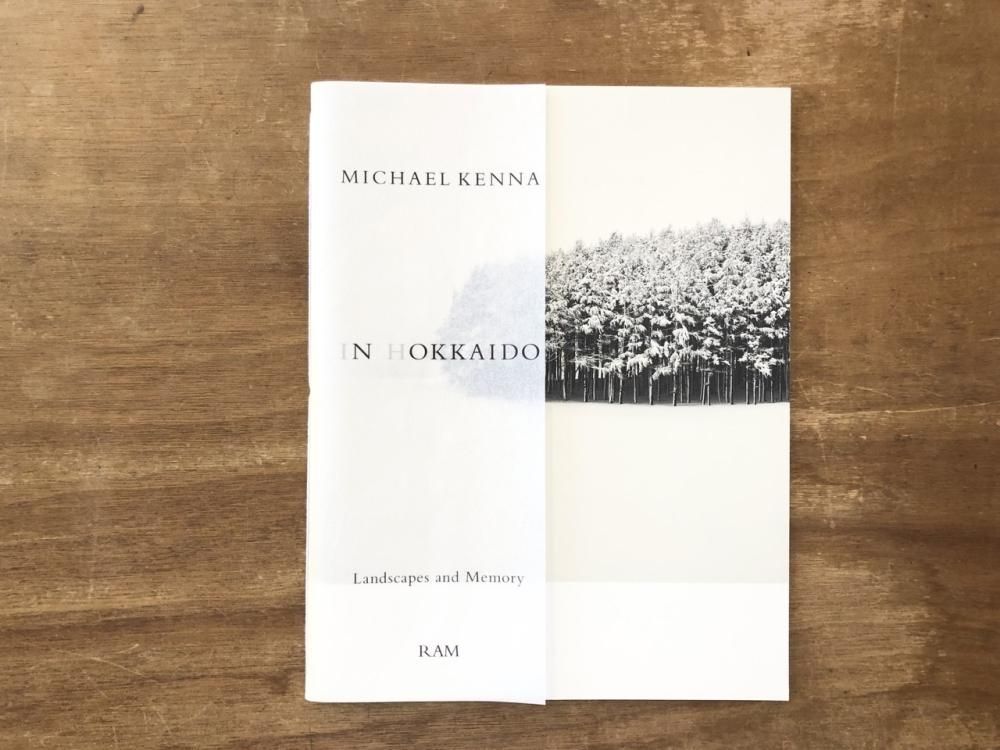IN HOKKAIDO : Landscapes and Memory / MICHAEL KENNA マイケル