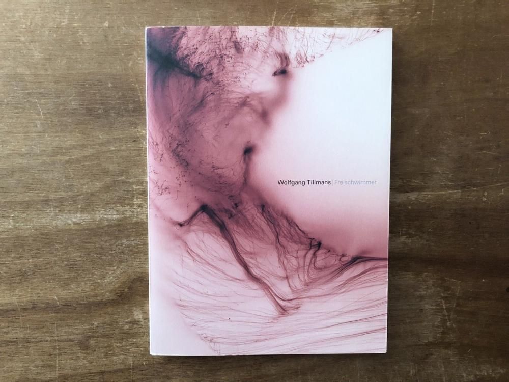 Freischwimmer / Wolfgang Tillmans ヴォルフガング・ティルマンス