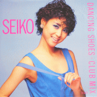 SEIKO (松田聖子) - Dancing Shoes (Club Mix) - DISCO ≧ CLUB MUSIC