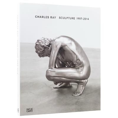 チャールズ・レイ【Sculpture 1997 - 2014】 - 京都にある、美術洋書