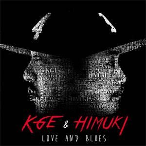 WENOD RECORDS : KGE & HIMUKI - LOVE AND BLUES [CD] Fertile Village