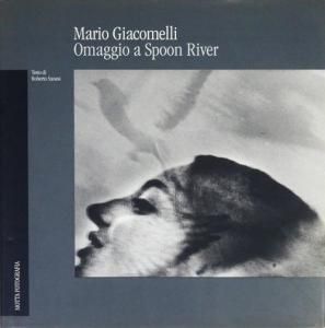Mario Giacomelli: Omaggio a Spoon River マリオ・ジャコメッリ