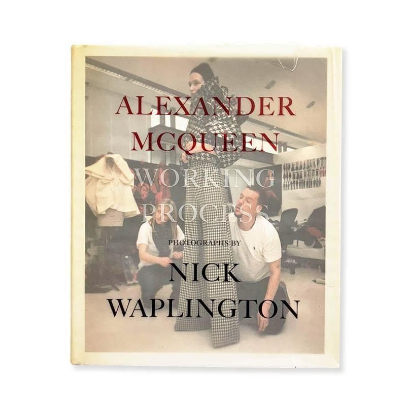ALEXANDER MCQUEEN: WORKING PROCESS photographs by Nick Waplington