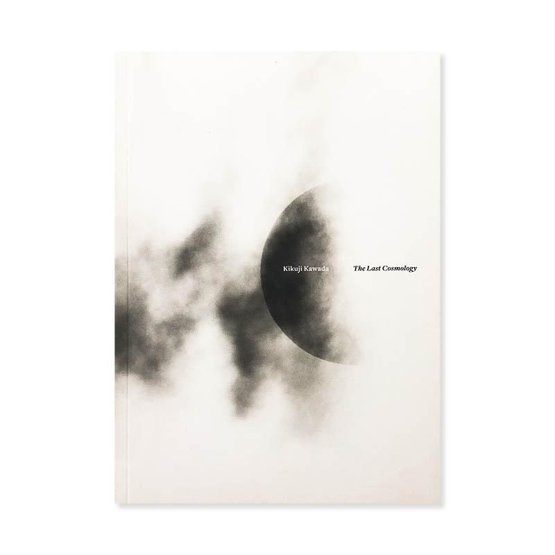Kikuji Kawada: The Last Cosmology *MACK Editionラスト・コスモ