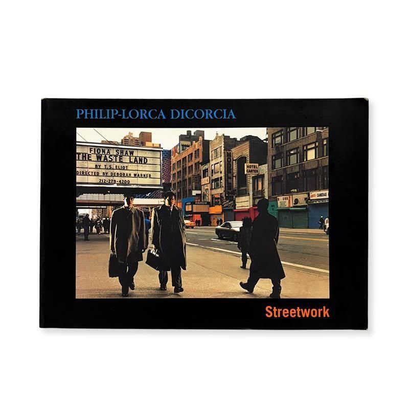 Philip-Lorca diCorcia: Streetworkフィリップ＝ロルカ・ディコルシア