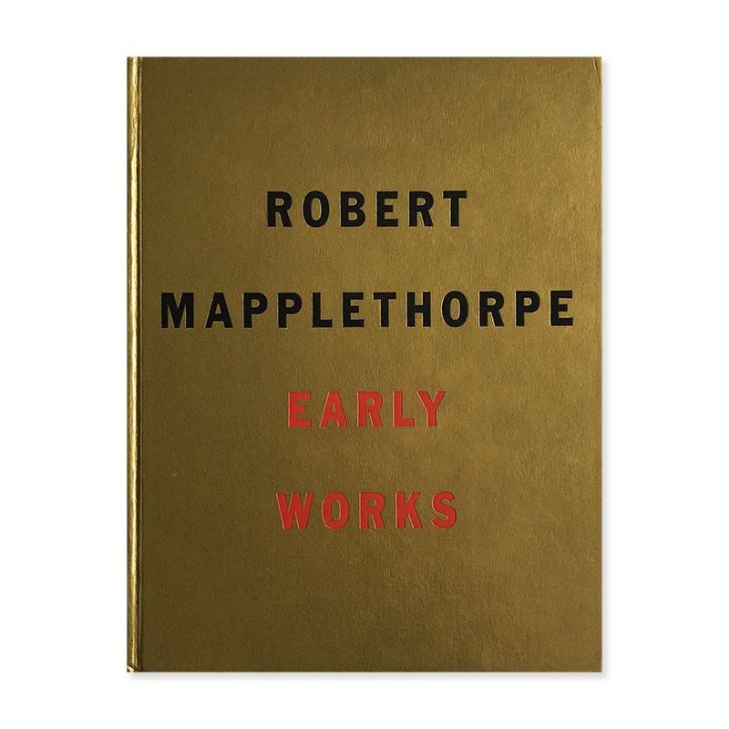 EARLY WORKS by Robert Mapplethorpeロバート・メイプルソープ - 古本