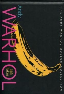 ANDY WARHOL 365 Takes アンディ・ウォーホル THE ANDY WARHOL MUSEUM