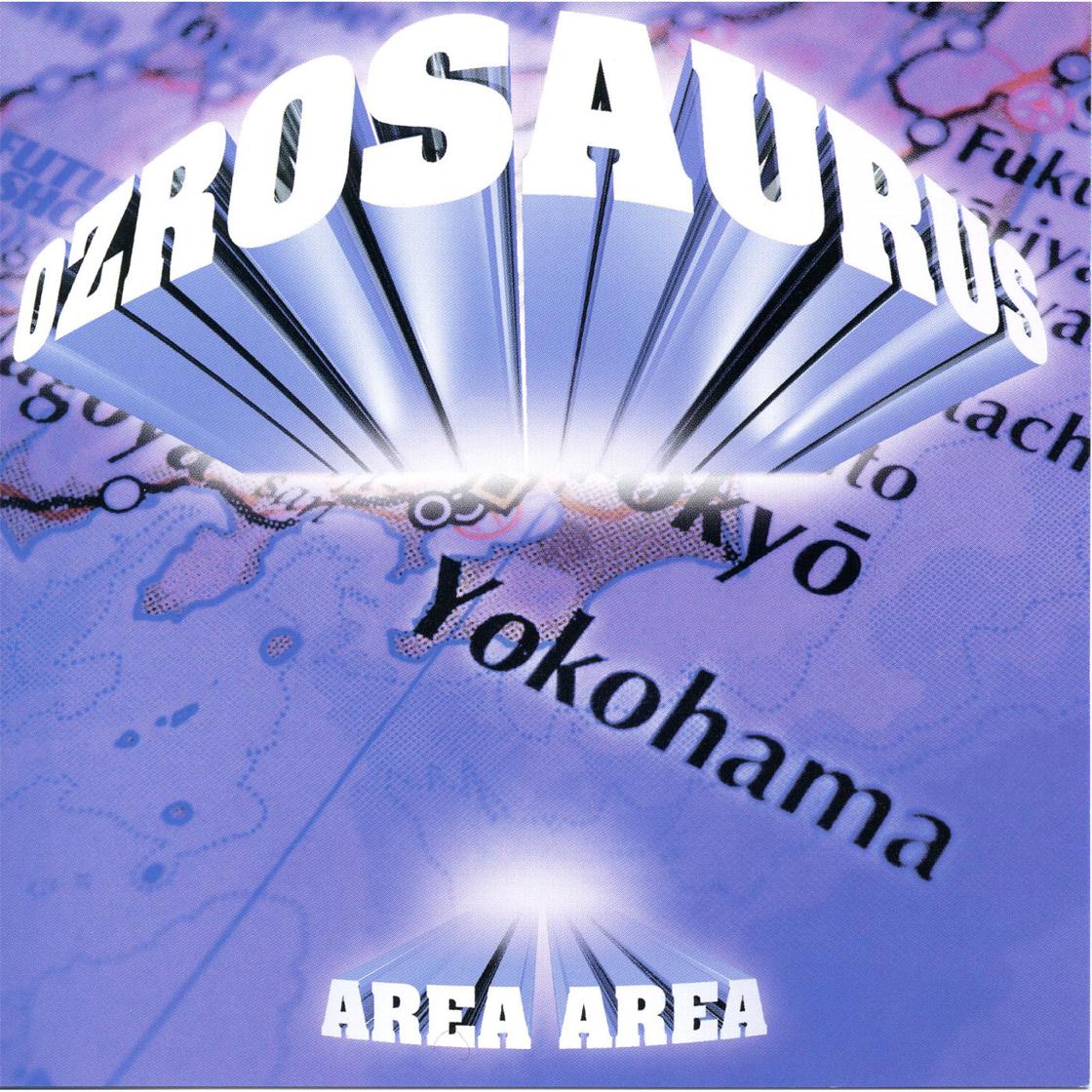 OZROSAURUS / AREA AREA - OTOTOY