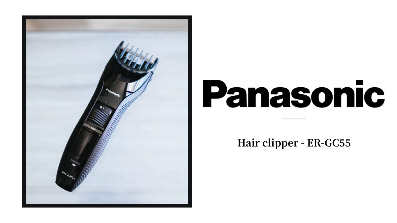 レビュー】Panasonic(パナソニック)｜電動バリカン「ER-GC55」で部分