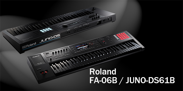 数量限定カラー】FA-06 と JUNO-DS にオールブラックモデルが限定発売