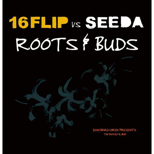 16FLIP vs SEEDA / ROOTS & BUDS』2LP Release – ISSUGI OFFICIAL