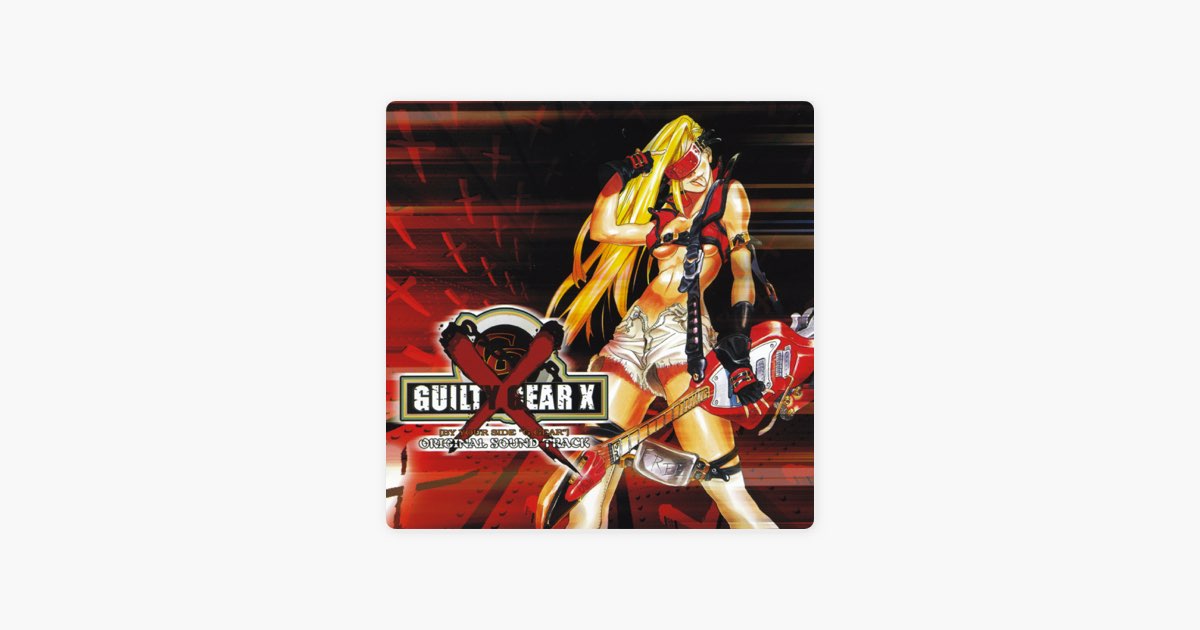 Guilty Gear X (Original Soundtrack) - Album by Daisuke Ishiwatari