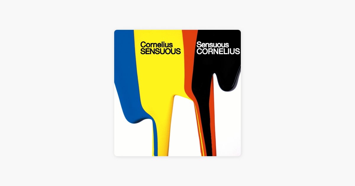 Sensuous - Corneliusのアルバム - Apple Music