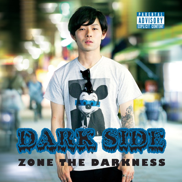 Dark Side - Album by ZONE THE DARKNESS - Apple Music