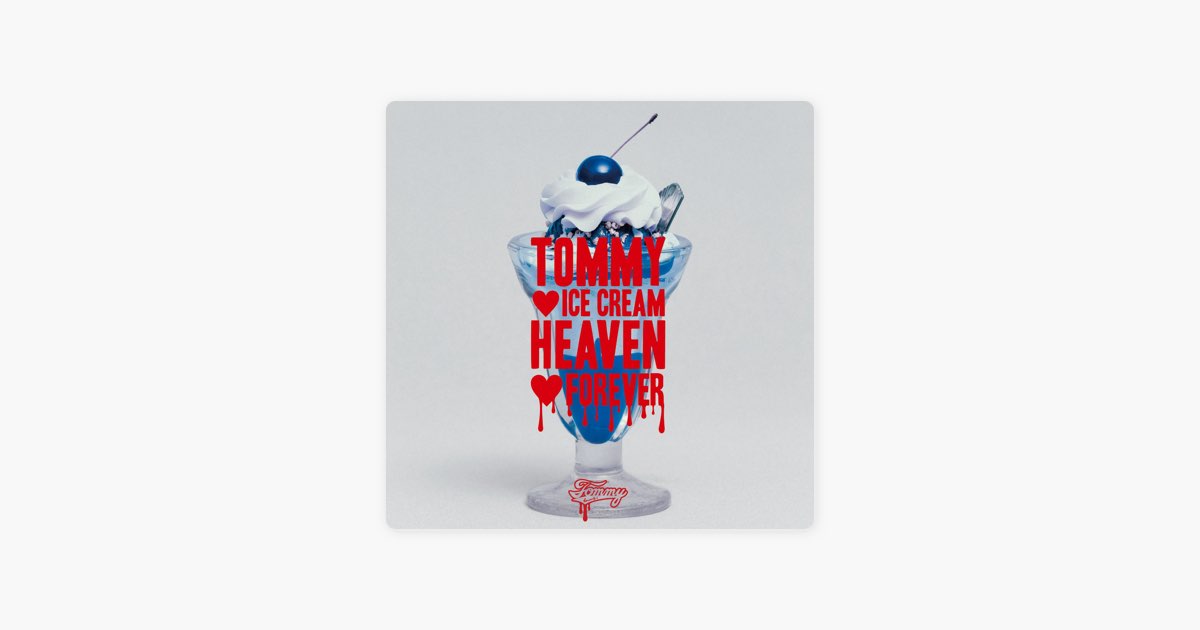 TOMMY ICE CREAM HEAVEN FOREVER - Tommy heavenly6のアルバム - Apple