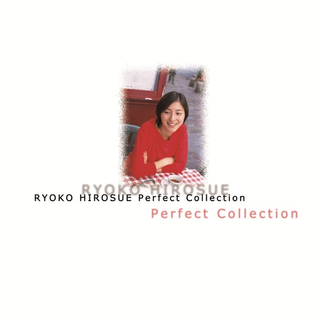 広末涼子Perfect Collection - 広末涼子のアルバム - Apple Music