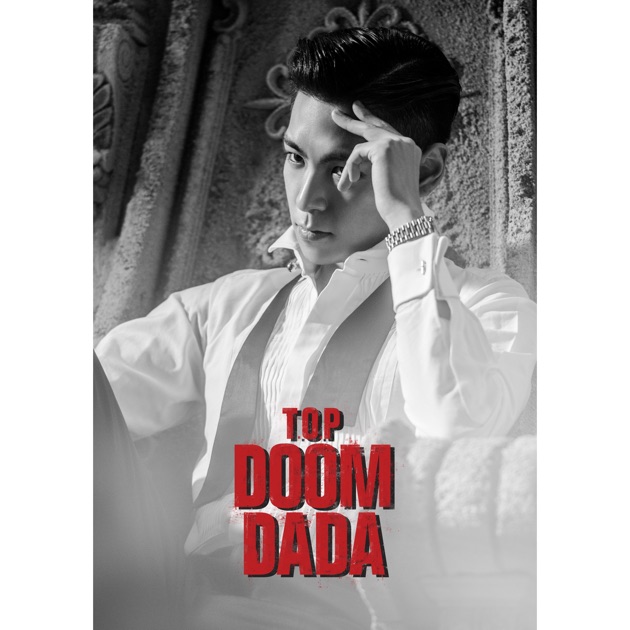 DOOM DADA - Single - T.O.P (from BIGBANG)のアルバム - Apple Music