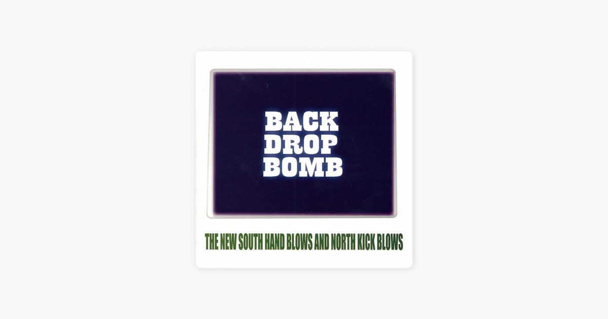 THE NEW SOUTH HAND BLOWS AND NORTH KICK BLOWS - BACK DROP BOMBの