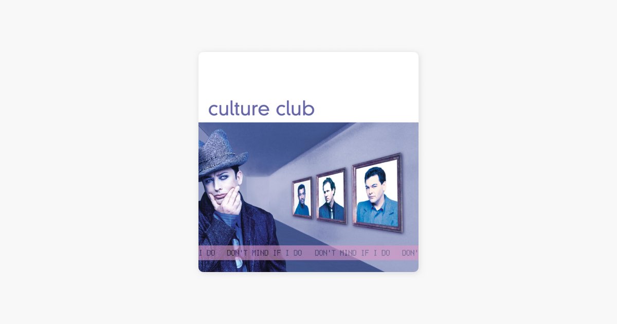 Don't Mind If I Do - Album by Culture Club - Apple Music