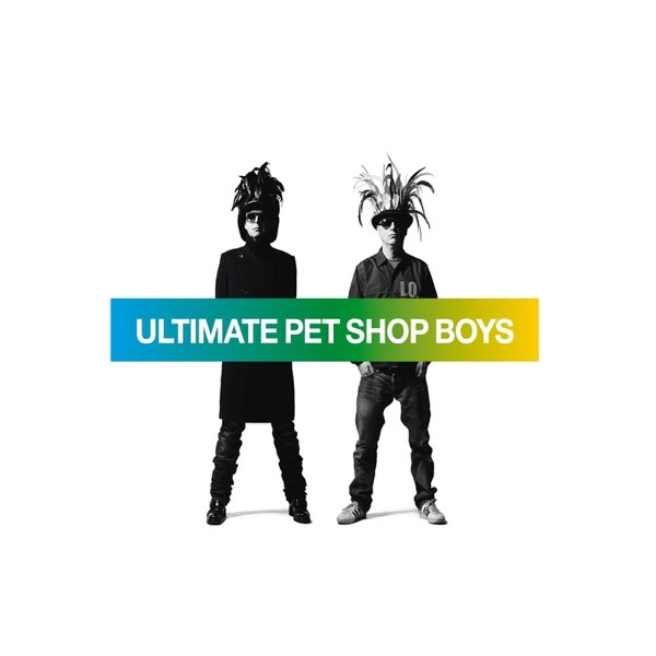 Ultimate Pet Shop Boys - ペット・ショップ・ボーイズのアルバム